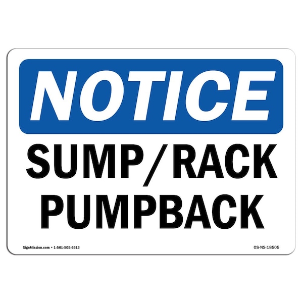 Safety Sign, OSHA Notice, 3.5" Height, Sump Rack Pumpback Sign, Landscape, 10PK
